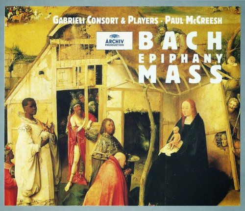 Paul McCreesh - J.S. Bach: Epiphany Mass (1999)