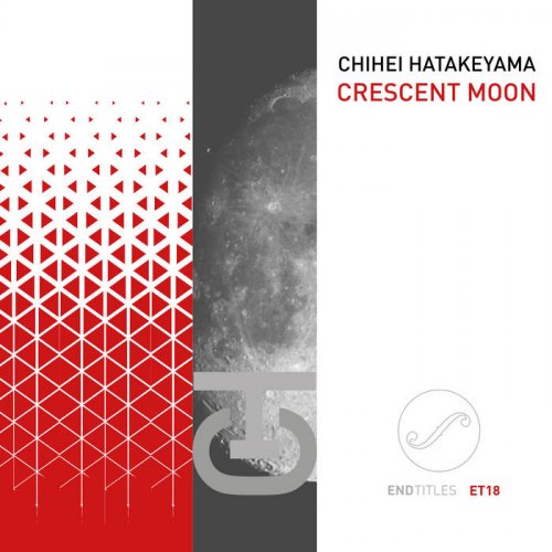 Chihei Hatakeyama (畠山地平) - Crescent Moon (2020)