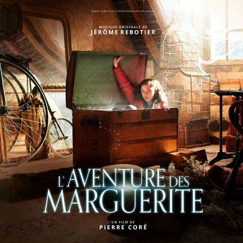 Jérôme Rebotier - L'aventure des Marguerite (Bande originale du film) (2020)