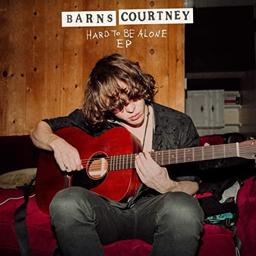 Barns Courtney - Hard To Be Alone (2020) Hi Res