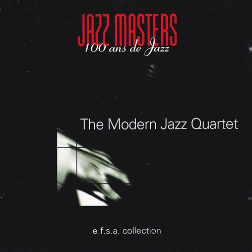 The Modern Jazz Quartet - Jazz Masters (100 Ans de Jazz) (1997)