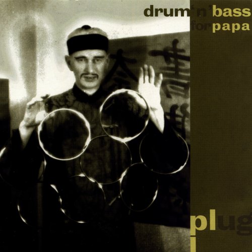 Plug - Drum 'N' Bass For Papa (1997) lossless