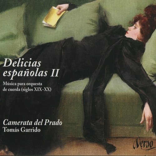 Camerata del Prado, Tomás Garrido - Delicias espanolas – String Orchestra Music (19th Century) Vol.2 (2009)