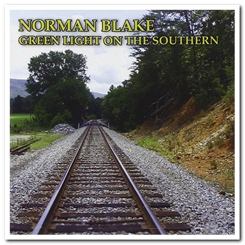 Norman Blake - Green Light On The Southern (2011)