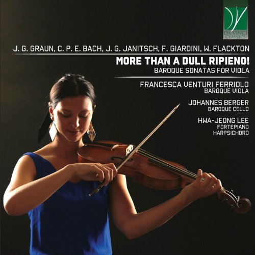 Francesca Venturi Ferriolo - Graun, C. P. E. Bach, Janitsch, Giardini, Flackton: More Than A Dull Ripieno! (Baroque Viola Sonatas) (2020)