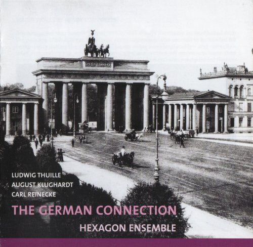 Hexagon Ensemble - The German Connection: Thuille, Klughardt, Reinecke (2006)