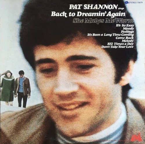 Pat Shannon - Back To Dreamin' Again / She Makes Me Warm (1969)