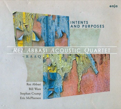 Rez Abbasi Acoustic Quartet - Intents and Purposes (2015) CD Rip