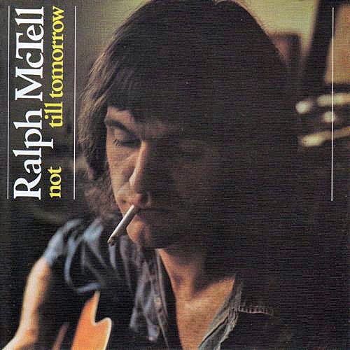 Ralph McTell - Not Till Tomorrow (Reissue) (1972/1999)