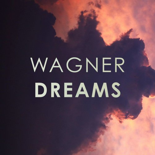 VA - Wagner: Dreams (2020)