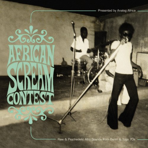 Various Artists - African Scream Contest - Raw & Psychedelic Afro Sounds from Benin & Togo 70s (2008)