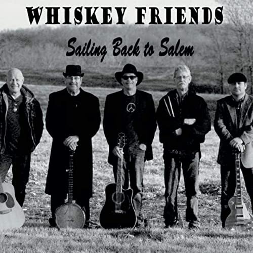 Whiskey Friends - Sailing Back to Salem (2020)