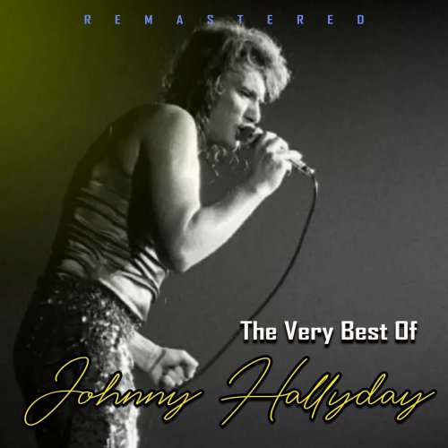Johnny Hallyday - The Very Best of Johnny Hallyday (Remastered) (2020)