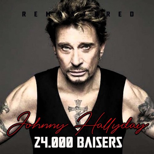 Johnny Hallyday - 24.000 baisers (Remastered) (2020)