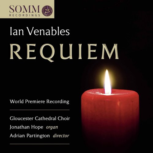 Jonathan Hope, Gloucester Cathedral Choir & Adrian Partington - Ian Venables: Requiem, Op. 48 (2020) [Hi-Res]