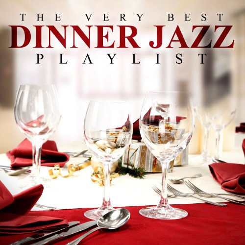 The Very Best Dinner Jazz Playlist (2014)