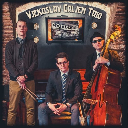 Vjekoslav Crljen Trio - Cotton Club (2018) [Hi-Res]