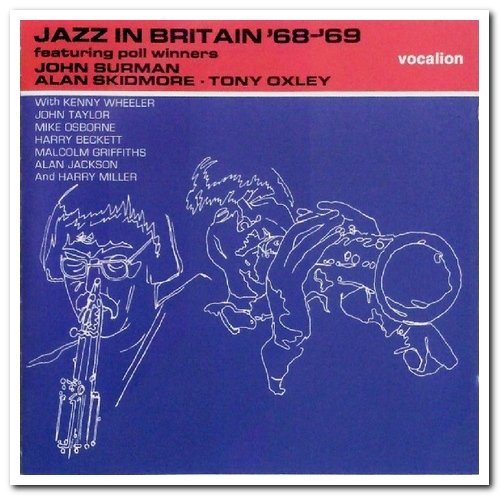 John Surman, Alan Skidmore & Tony Oxley - Jazz In Britain '68-'69 (1972) [Remastered 2006]