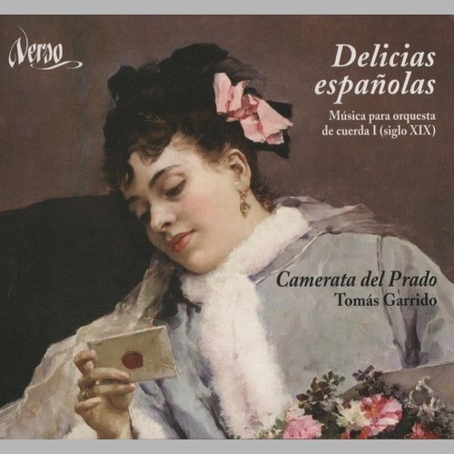 Camerata del Prado, Tomás Garrido - Delicias españolas – String orchestra music (19th century), Vol.1 (2007)