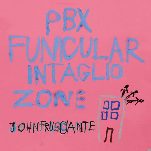 John Frusciante - PBX Funicular Intaglio Zone (2012) [Hi-Res]
