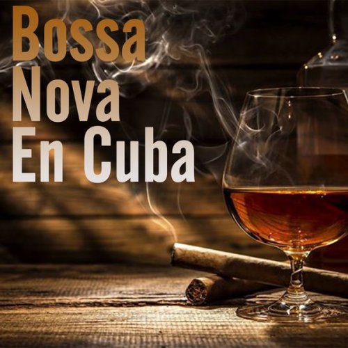 VA - Bossa Nova En Cuba (2020)