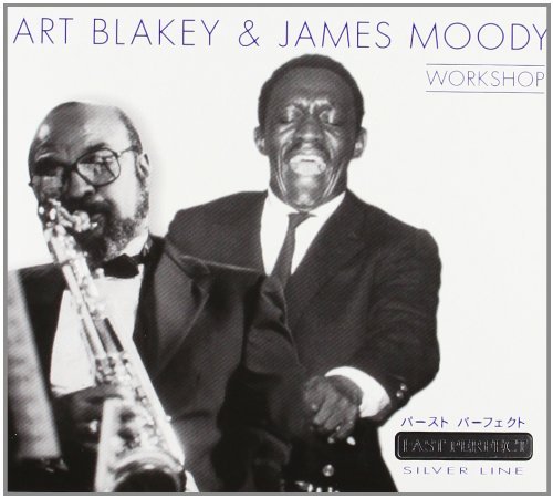 Art Blakey & James Moody - Workshop (2001)