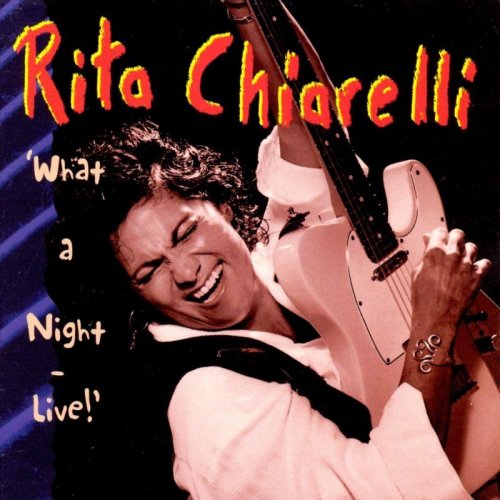 Rita Chiarelli - What a Night: Live (1997)