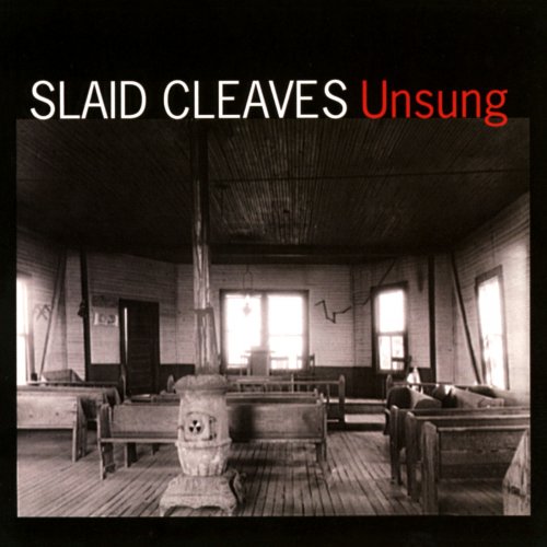 Slaid Cleaves - Unsung (2006)