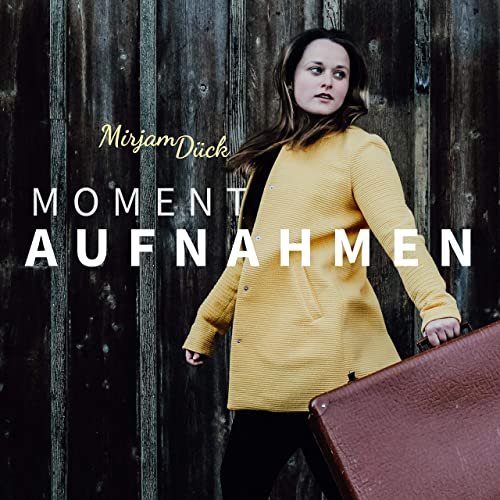 Mirjam Dück - Momentaufnahmen (2020)