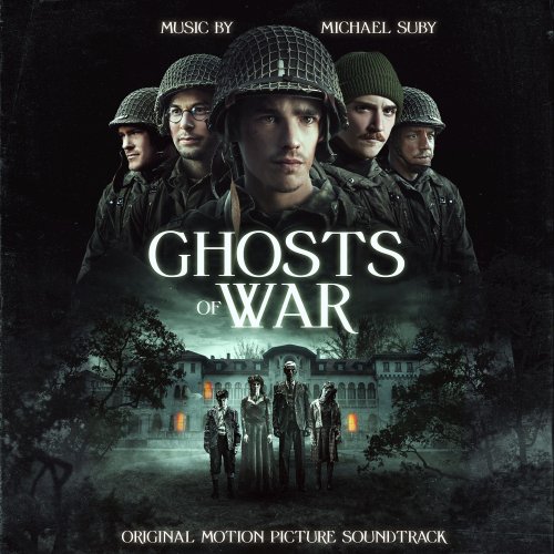 Michael Suby - Ghosts of War (Original Motion Picture Soundtrack) (2020) [Hi-Res]