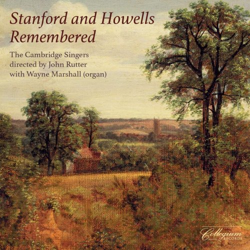 The Cambridge Singers - Stanford & Howells Remembered (2020)