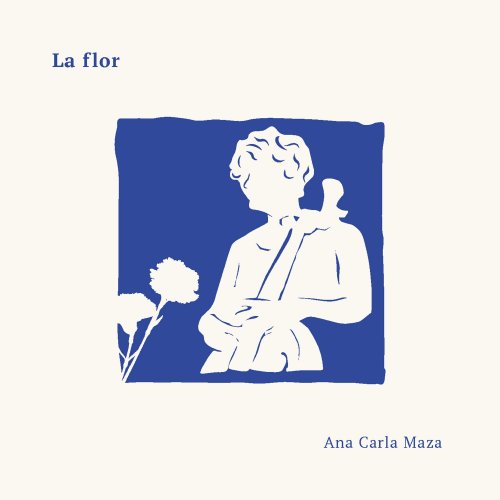 Ana Carla Maza - La Flor (2020) [Hi-Res]