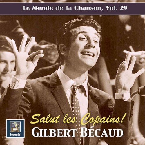 Pierre Delanoe - Le monde de la chanson, Vol. 29: Gilbert Bécaud - Salut les copains! (2020 Remaster) (2020) Hi-Res