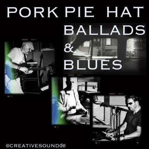 PORK PIE HAT - Ballads and Blues (Unfiltered Sessions) (2020)