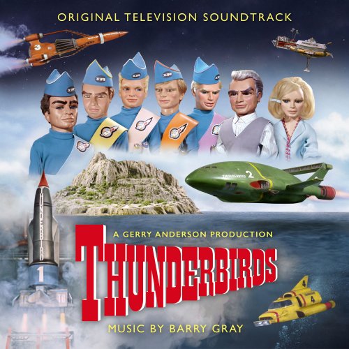 Barry Gray - Thunderbirds (Original Television Soundtrack) (2020)