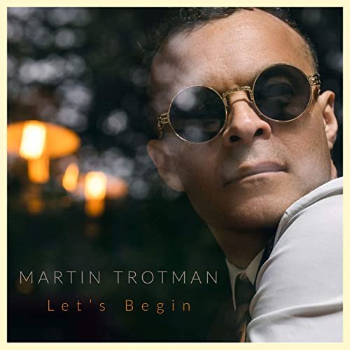 Martin Trotman - Let's Begin (2020)