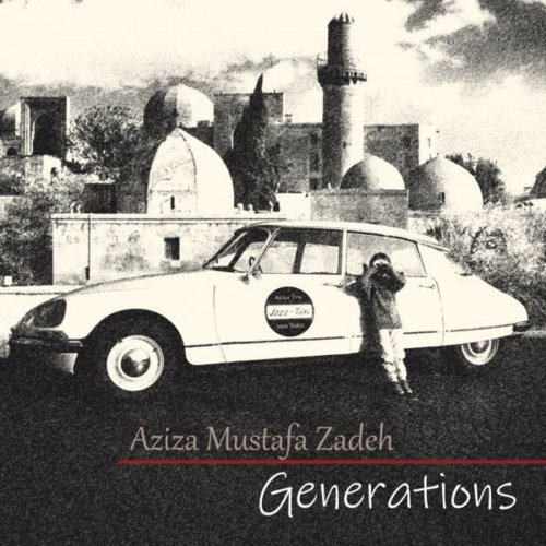 Aziza Mustafa Zadeh - Generations (2020)