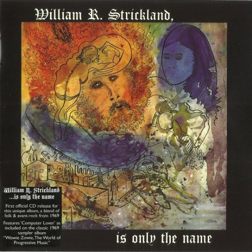 William R. Strickland - Is Only The Name (Reissue, Remastered) (1969/2009)