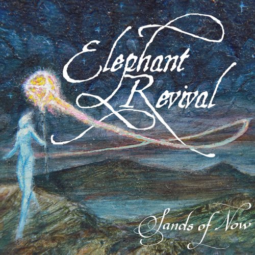 Elephant Revival - Sands of Now (2015) [Hi-Res]