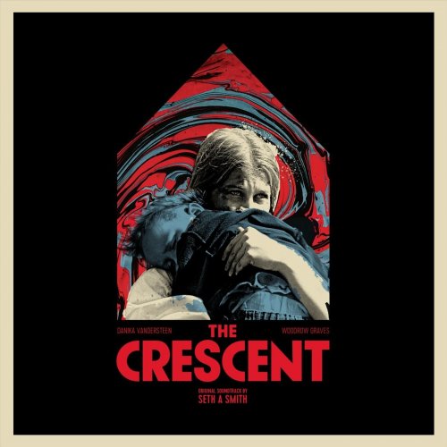 Seth A Smith - The Crescent (Original Motion Picture Soundtrack) (2020)