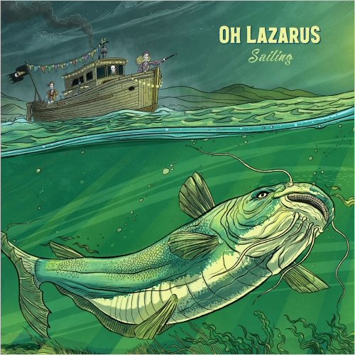 Oh Lazarus - Sailing (2020)