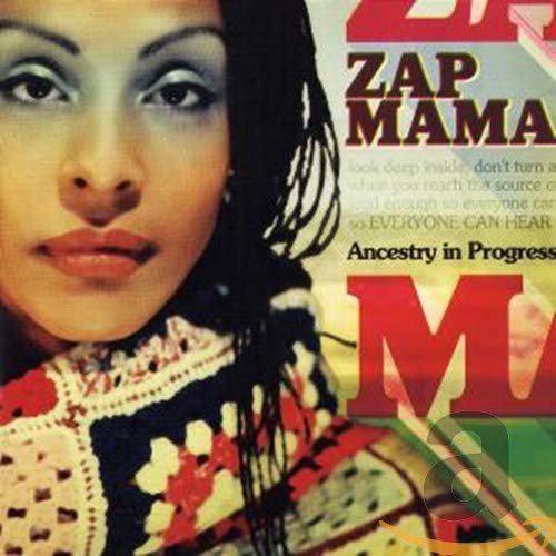 Zap Mama - Ancestry In Progress (2004)