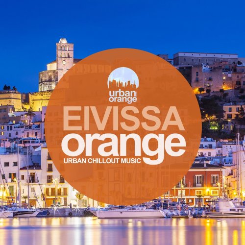VA - Eivissa Orange: Urban Chillout Music (2020)