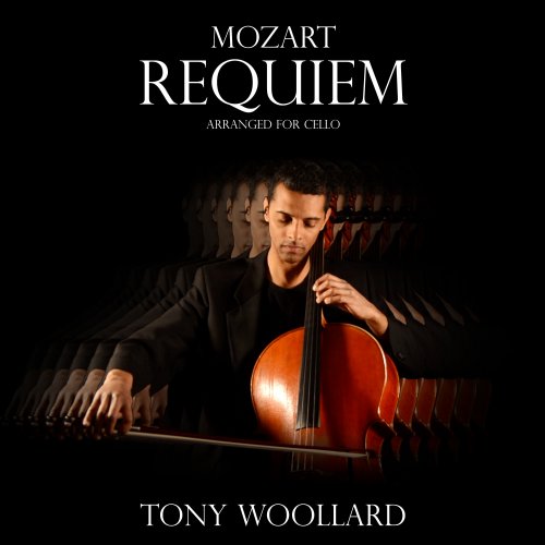 Tony Woollard - Mozart: Requiem in D Minor, K. 626 (Arr. for Cello) (2020) [Hi-Res]