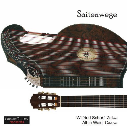 Wilfried Scharf, Albin Waid - Saitenwege - Music for Zither and Guitar (2011)