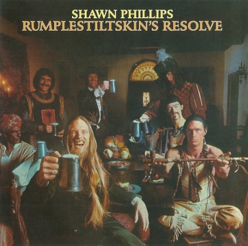 Shawn Phillips - Rumplestiltskin's Resolve (Reissue) (1976/2013)
