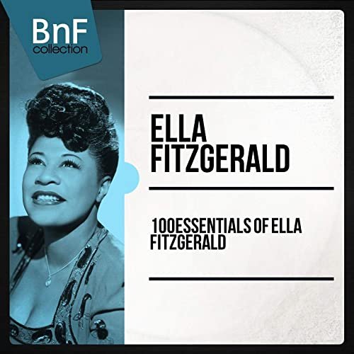 Ella Fitzgerald - 100 Essentials of Ella Fitzgerald (Mono Version) (2014) Hi Res