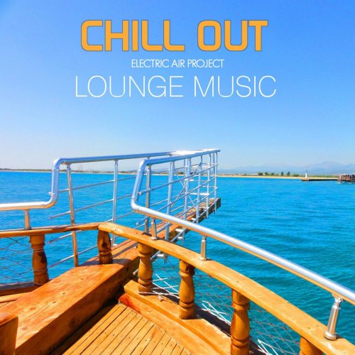 Electric Air Project - Chillout & Lounge Music (2014)