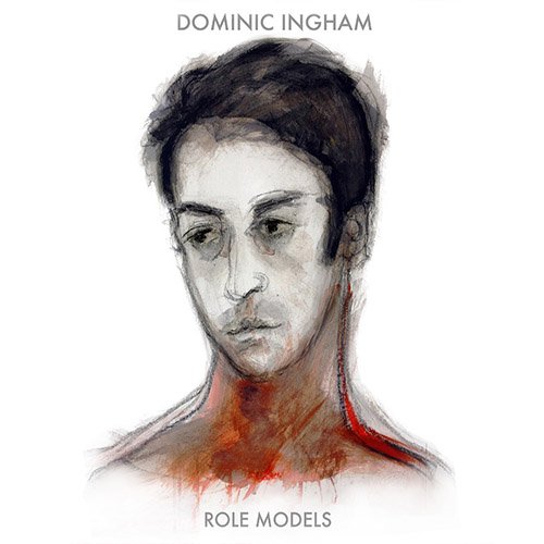 Dominic Ingham - Role Models (2020) [CD-Rip]