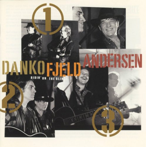 Danko, Fjeld, Andersen - Ridin' On The Blinds (1994)